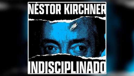 &ldquo;Indisciplinado, eso fue&rdquo;, afirmó Cristina sobre Néstor